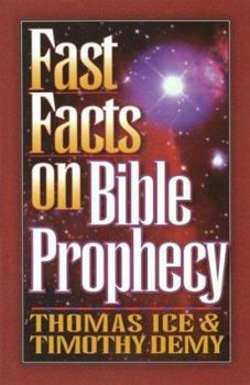 Paperback Fast Facts on Bible Prophecy: A Complete Guide to the Last Days Book