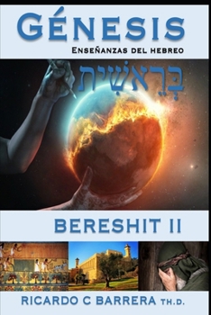 GÉNESIS BERESHIT II: Enseñanzas del Hebreo (Spanish Edition)