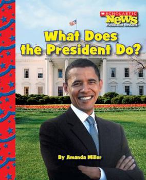 Paperback What Does the President Do? (Scholastic News Nonfiction Readers: American Symbols) Book