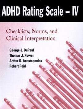 Paperback ADHD Rating Scale--IV (for Children and Adolescents): Checklists, Norms, and Clinical Interpretation Book