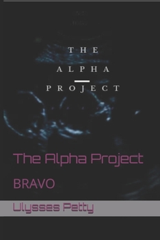 Paperback The Alpha Project B R A V O Book