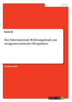 Paperback Der Internationale Währungsfonds aus neogramscianischer Perspektive [German] Book