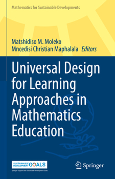 Universal Design for Learning Approaches in Mathematics Education (Mathematics for Sustainable Developments)