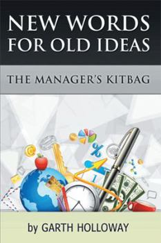 Paperback The Manager's Kitbag: New Words for Old Ideas Book