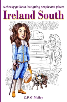 Paperback Ireland South: A cheeky Guide to intriguing people and notable places Book