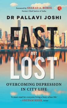 Paperback Fast But Lost: Overcoming Depression in City Life Book