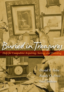 Paperback Buried in Treasures: Help for Compulsive Acquiring, Saving, and Hoarding Book