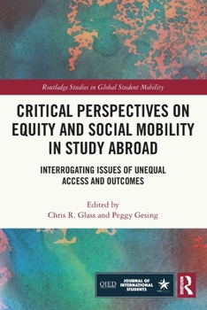 Paperback Critical Perspectives on Equity and Social Mobility in Study Abroad: Interrogating Issues of Unequal Access and Outcomes Book