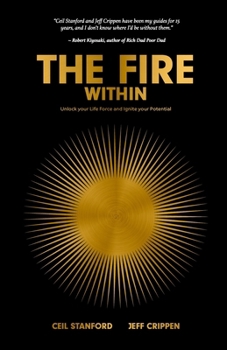 Paperback The Fire Within: Unlock your Life Force and Ignite your Potential Book