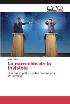 Paperback La narración de lo invisible [Spanish] Book