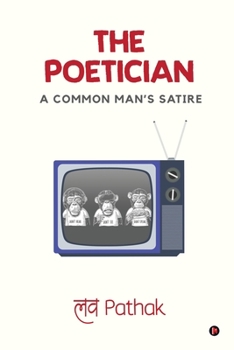 Paperback The Poetician: A Common Man's Satire Book