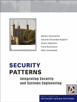 Hardcover Security Patterns: Integrating Security and Systems Engineering Book