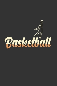 Basketball: Notebook | Dotgrid Journal | Writing Diary Book | Planer | Basketball, NBA Sport, Air ball, Hoop, Hobby, Basket Ball | Doted -  Gift Idea ... Player, 120 Pages Size 6x9" (Din. A5)