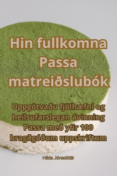Paperback Hin fullkomna Passa matreiðslubók [Icelandic] Book