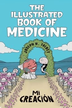 Paperback The Illustrated Book of Medicine: Mi Creación [Spanish] Book