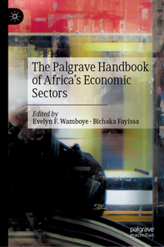 Hardcover The Palgrave Handbook of Africa's Economic Sectors Book