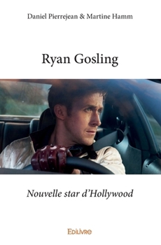 Ryan Gosling (French Edition)