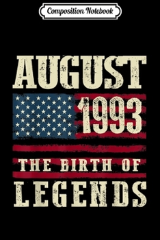 Composition Notebook: 26th Birthday Gift August 1993 The Birth Of Legends  Journal/Notebook Blank Lined Ruled 6x9 100 Pages