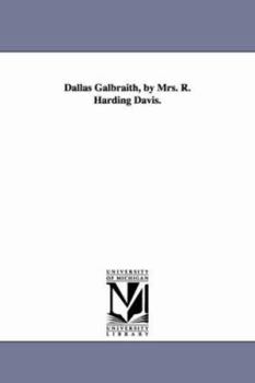 Paperback Dallas Galbraith, by Mrs. R. Harding Davis. Book