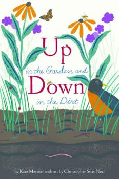 Paperback Up in the Garden and Down in the Dirt: (Nature Book for Kids, Gardening and Vegetable Planting, Outdoor Nature Book) Book