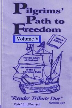 Paperback Pilgrim's Path To Freedom: Render Tribute Due Volume 5 Book