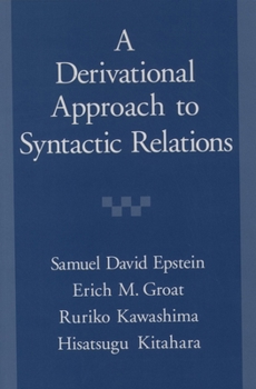 Paperback Derivational Approach to Syntactic Relations Book