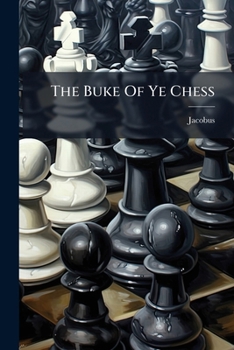 Paperback The Buke Of Ye Chess Book