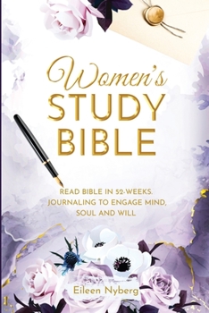 Paperback Women's Study Bible: Read Bible in 52-Weeks. Journaling to Engage Mind, Soul and Will. (Value Version) Book