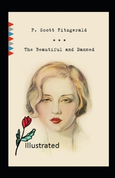 Paperback The Beautiful and Damned Illustrated Book