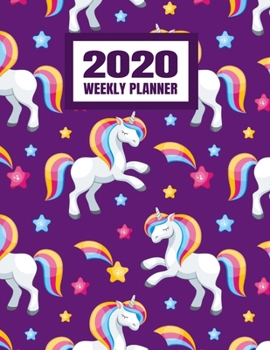2020 Weekly Planner: January 2020 - December 2020 Calendar Agenda And Daily Schedule For Women And Girls - Cute Unicorn (8.5x11)