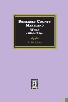 Paperback Somerset County, Maryland Wills, 1800-1820 Book