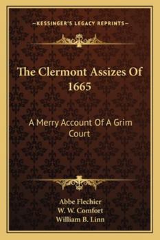 The Clermont Assizes Of 1665: A Merry Account Of A Grim Court