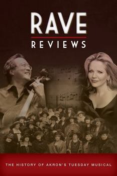 Rave Reviews: The History of Akron's Tuesday Musical