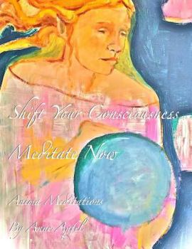 Paperback Meditate Now: Shift Your Consciousness Book