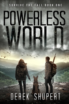 Powerless World - Book #1 of the Survive the Fall