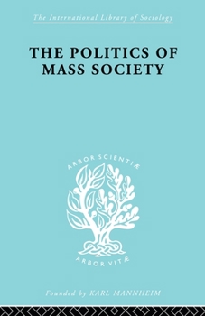 Paperback Politics of Mass Society Book