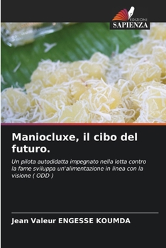 Paperback Maniocluxe, il cibo del futuro. [Italian] Book
