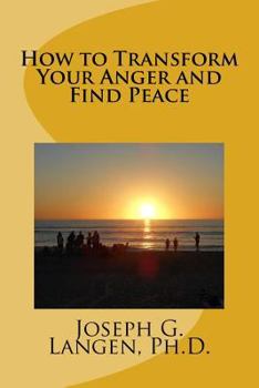 Paperback How to Transform Your Anger and Find Peace Book