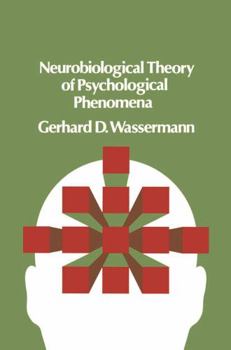 Hardcover Neurobiological Theory of Psychological Phenomena [Unqualified] Book