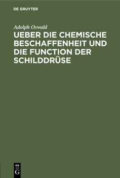 Hardcover Ueber Die Chemische Beschaffenheit Und Die Function Der Schilddrüse [German] Book