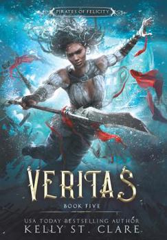 Veritas - Book #5 of the Pirates of Felicity
