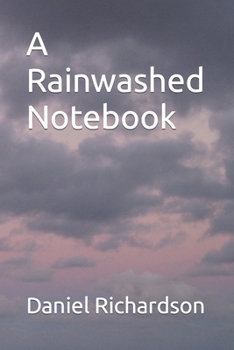 Paperback A Rainwashed Notebook Book