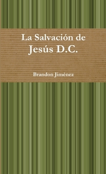 Paperback La Salvación de Jesús D.C. [Spanish] Book