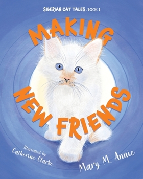 Paperback Siberian Cat Tales: Making New Friends Book