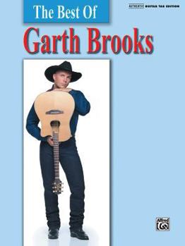 Paperback The Best of Garth Brooks: Authentic Guitar Tab Book