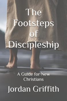 Paperback The Footsteps of Discipleship: A Guide for New Christians Book