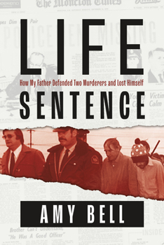 Paperback Life Sentence: How My Father Defended Two Murderers and Lost Himself Book