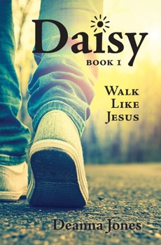 Paperback Daisy: Walk Like Jesus Book