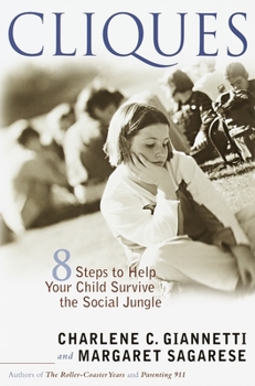 Paperback Cliques: Eight Steps to Help Your Child Survive the Social Jungle Book