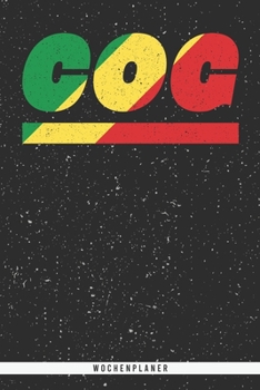 Paperback Cog: Republik Kongo Wochenplaner mit 106 Seiten in wei?. Organizer auch als Terminkalender, Kalender oder Planer mit der ko [German] Book